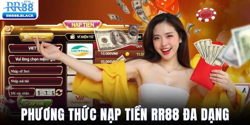 Phương thức nạp tiền RR88 linh hoạt mọi nhu cầu